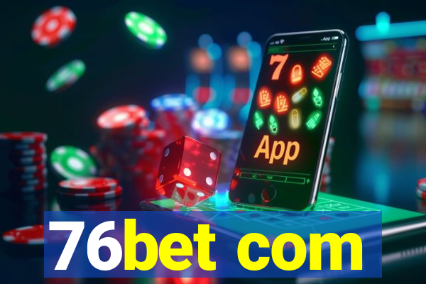 76bet com