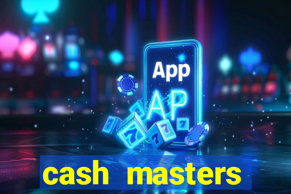 cash masters dinheiro infinito