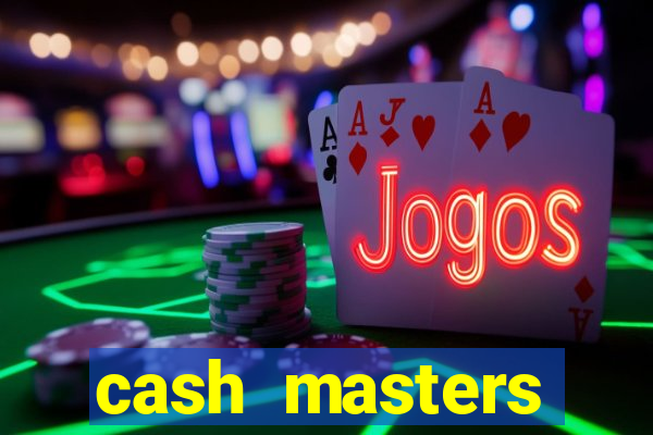 cash masters dinheiro infinito