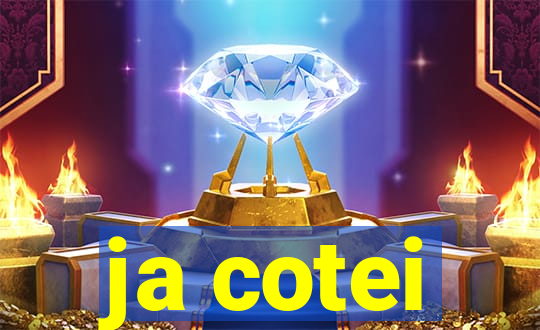 ja cotei