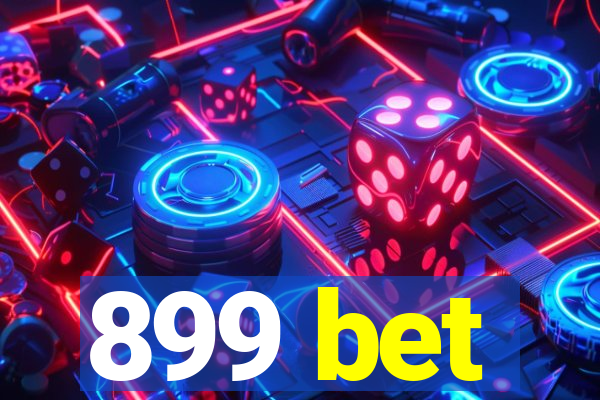 899 bet