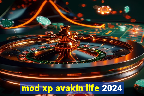 mod xp avakin life 2024