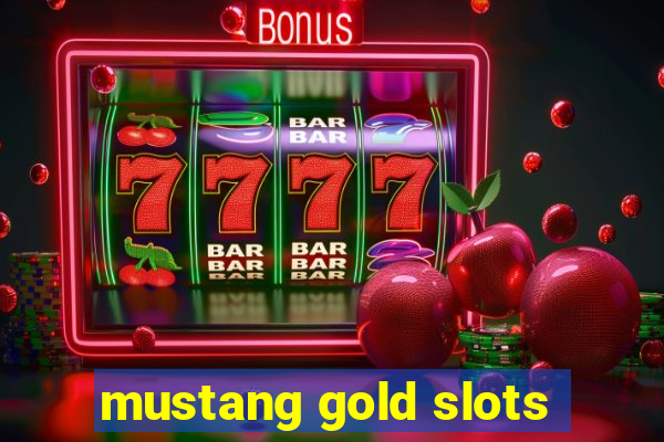 mustang gold slots