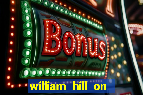 william hill on line betting