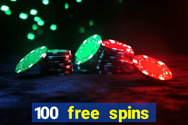 100 free spins resorts casino