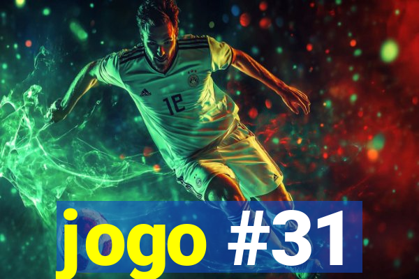 jogo #31