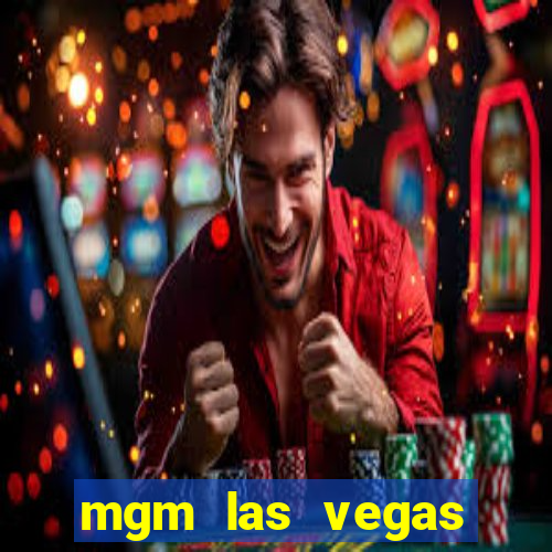 mgm las vegas hotel casino