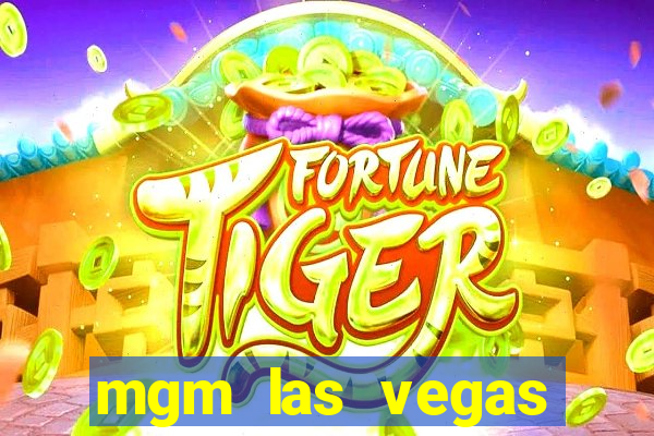 mgm las vegas hotel casino