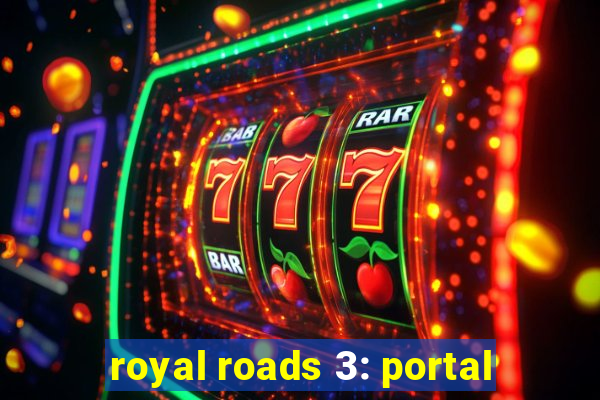 royal roads 3: portal