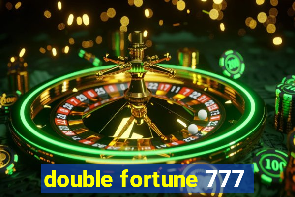 double fortune 777