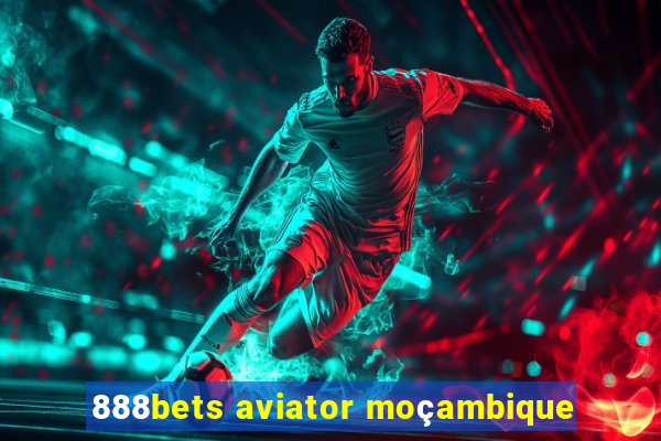 888bets aviator moçambique