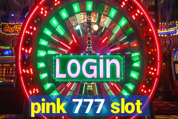 pink 777 slot