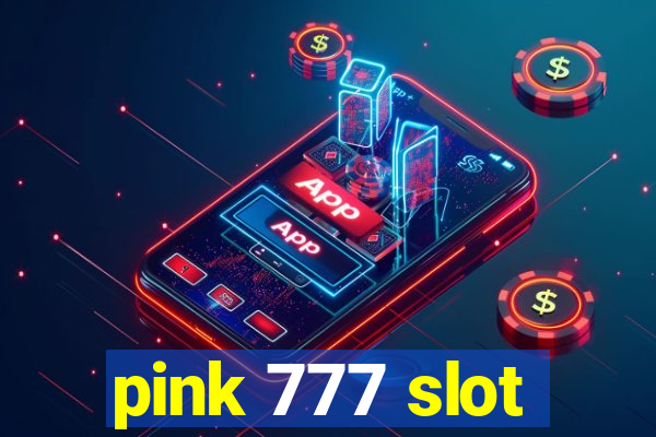 pink 777 slot