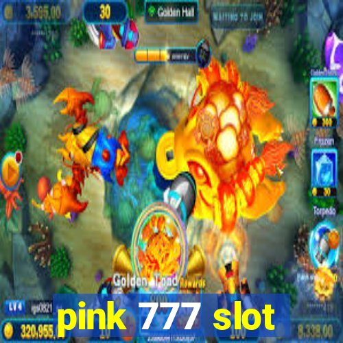 pink 777 slot