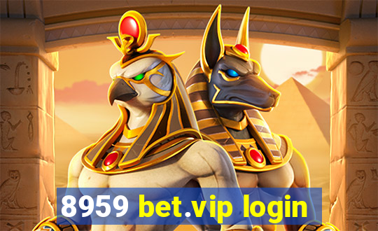 8959 bet.vip login