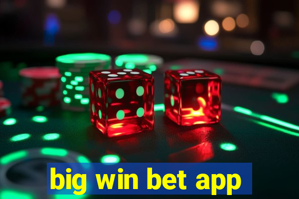 big win bet app