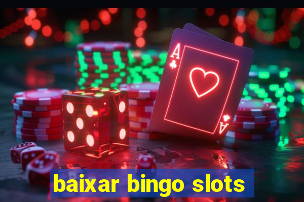 baixar bingo slots