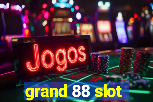 grand 88 slot