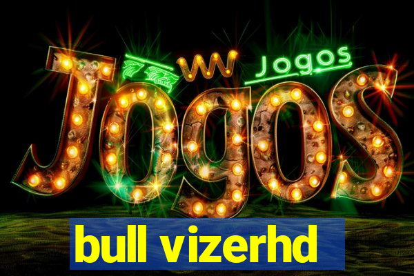 bull vizerhd