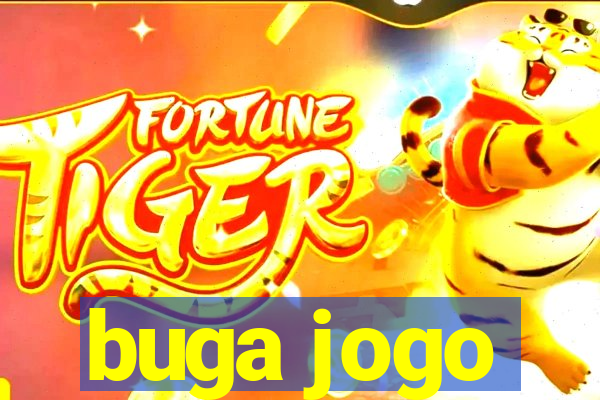 buga jogo