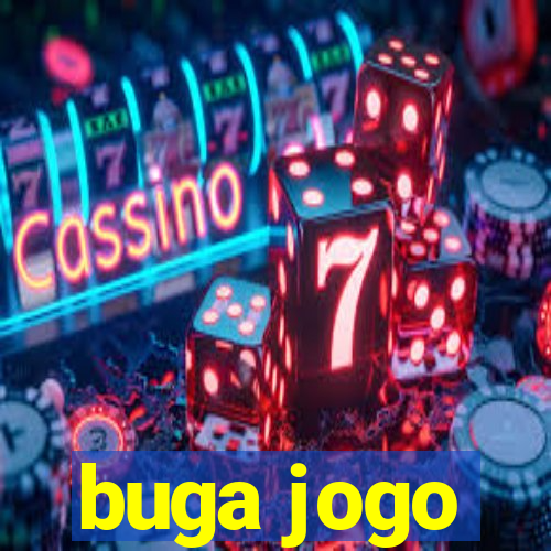 buga jogo