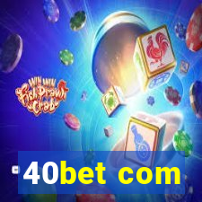 40bet com