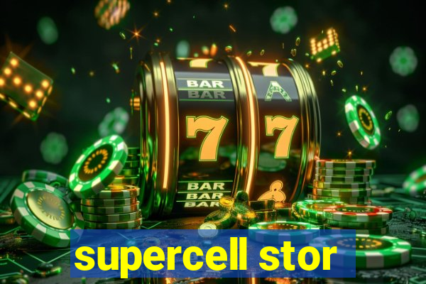 supercell stor