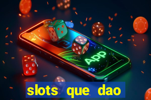 slots que dao bonus no cadastro