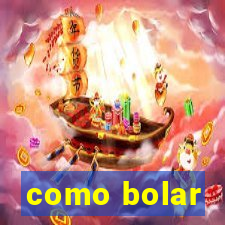 como bolar