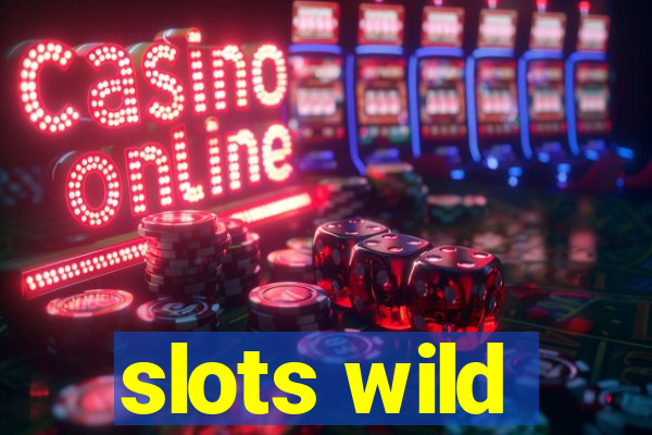 slots wild