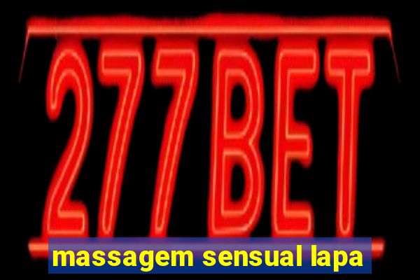 massagem sensual lapa