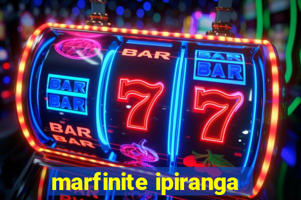 marfinite ipiranga