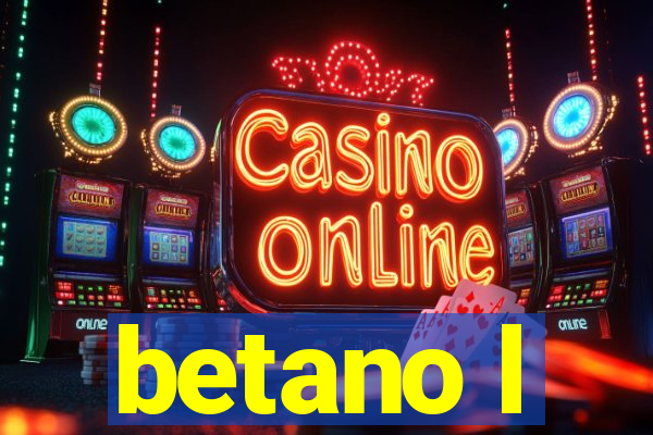 betano l