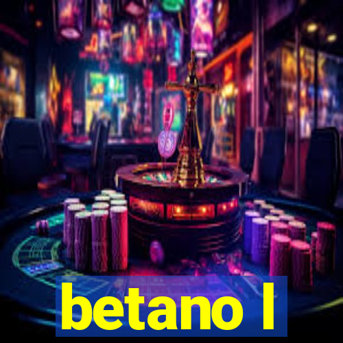 betano l