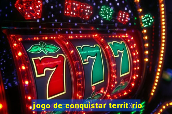 jogo de conquistar territ贸rio