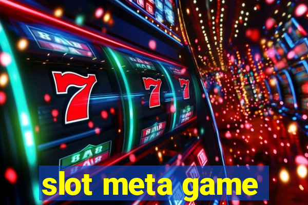 slot meta game