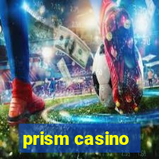 prism casino