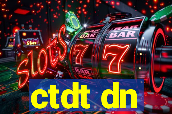 ctdt dn