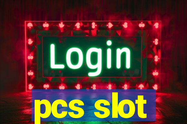 pcs slot