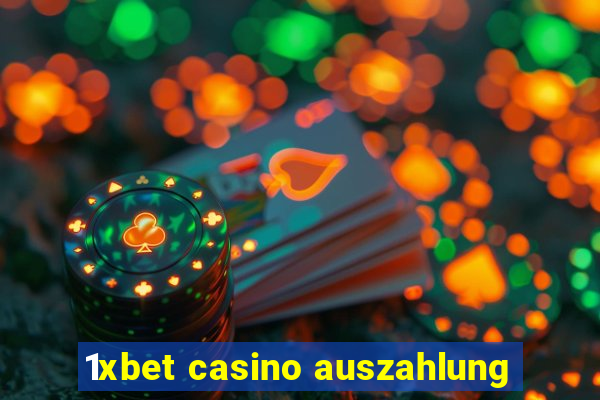 1xbet casino auszahlung