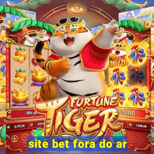 site bet fora do ar