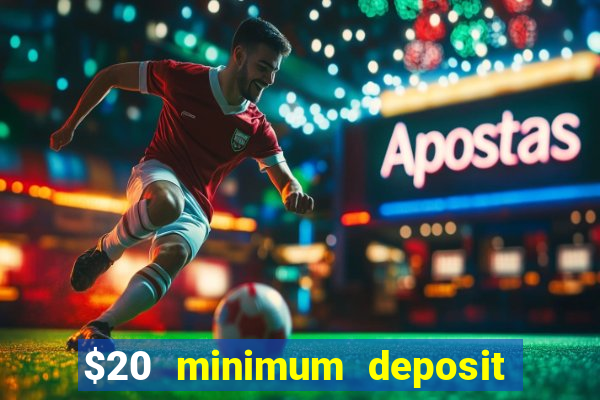 $20 minimum deposit casino australia