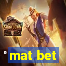 mat bet