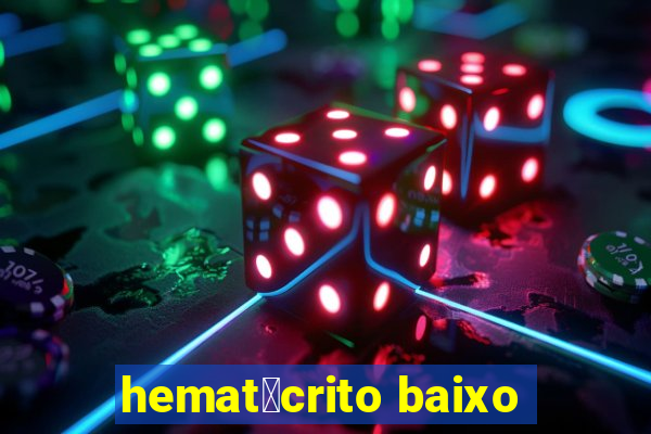 hemat贸crito baixo