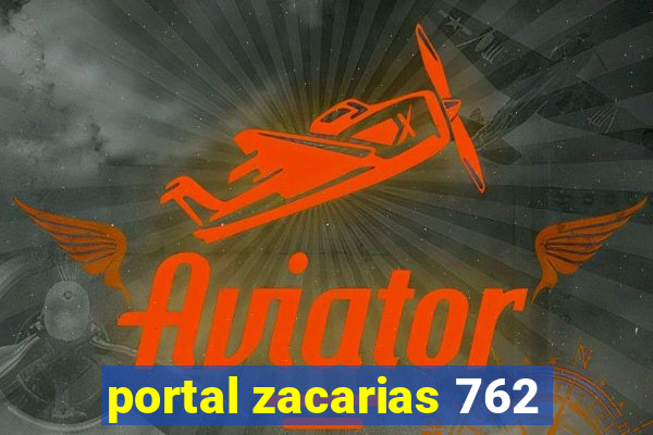 portal zacarias 762