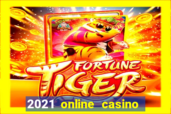 2021 online casino no deposit bonus