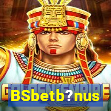 BSbetb?nus