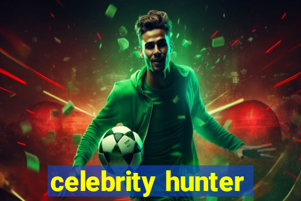 celebrity hunter