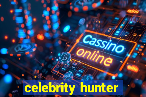 celebrity hunter