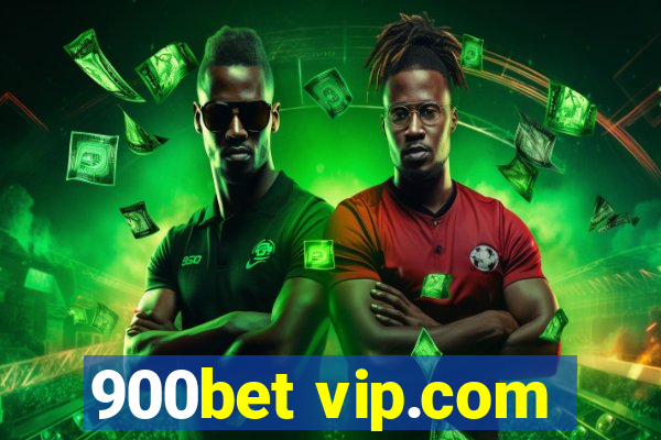 900bet vip.com